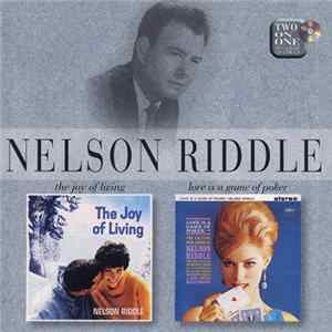 Nelson Riddle - The Joy Of Living / Love Is A Game Of Poker Album