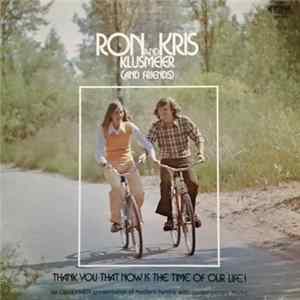 Ron and Kris Klusmeier - Thank You That Now Is The Time Of Our Life! Album