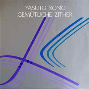 Yasuto Kono - Gemutliche Zither Album
