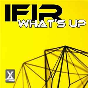 IFIR - What's Up Album