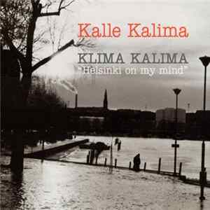 Kalle Kalima - Klima Kalima "Helsinki On My Mind" Album