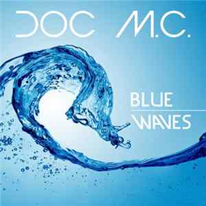 Doc M.C. - Blue Waves Album