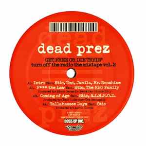 Dead Prez - Turn Off The Radio: The Mixtape Vol. 2-Get Free Or Die Tryin' Album