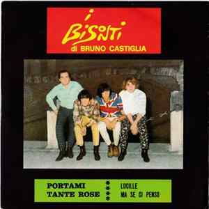 Bruno Castiglia E I Bisonti - Portami Tante Rose Album