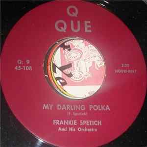 Frankie Spetich And His Orchestra - My Darling Polka Album