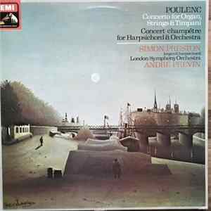 Poulenc - Simon Preston, London Symphony Orchestra, André Previn - Concerto For Organ, Strings & Timpani / Concert Champêtre For Harpsichord & Orchestra Album