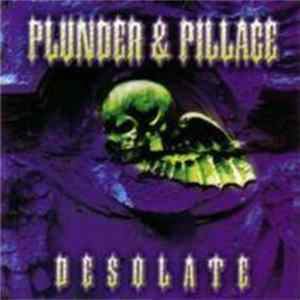 Plunder & Pillage - Desolate Album