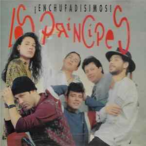 Los Principes - ¡Enchufadisimos! Album