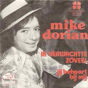 Mike Dorian - Ik Verwachtte Zoveel / Jij Behoort Bij Mij Album