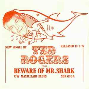 Ted Rogers - Beware Of Mr. Shark Album