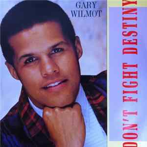 Gary Wilmot - Don't Fight Destiny Album