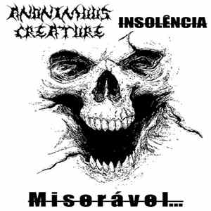 Anonimuus Creature / Insolência - Miserável... Album