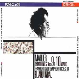 Mahler - Frankfurt Radio Symphony Orchestra, Eliahu Inbal - Symphony Nos. 9 & 10 Adagio Album