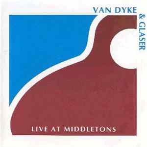 John Van Dyke, Dave Glaser - Live At Middletons Album