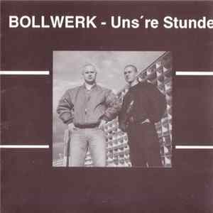 Bollwerk - Uns're Stunde Album