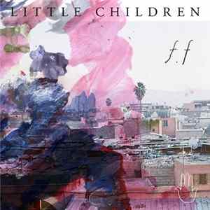 Little Children - f:f Album