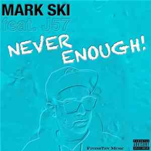 Mark Ski, J57 - Never Enough Album