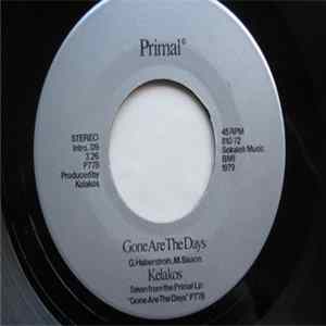 Kelakos - Gone Are The Days / How Did You Get So Crazy Album