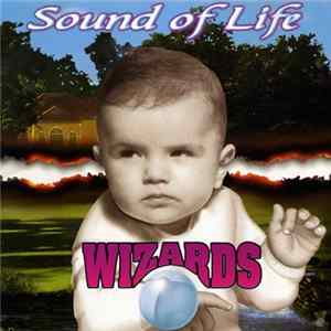 Wizards - Sound Of Life Album