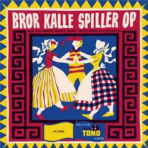 Bror Kalles Kapel - Bror Kalle Spiller Op Album