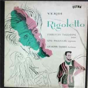 Giuseppe Verdi, Lina Pagliughi, Giuseppe Taddei, Ferruccio Tagliavini, Giulio Neri, Irma Colasanti, Orchestra Sinfonica Di Torino Della RAI, Coro Cetra, Angelo Questa - Rigoletto Album