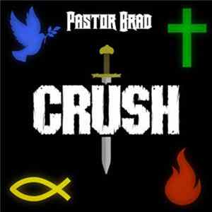 Pastor Brad - Crush Album