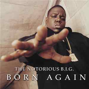 The Notorious B.I.G. - Born Again Album