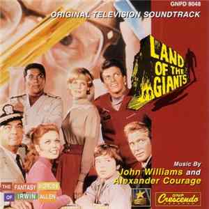 John Williams , Alexander Courage - Land Of The Giants - Original Television Soundtrack Album