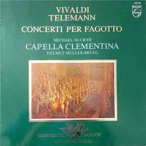 Michael McCraw, Capella Clementina & Helmut Müller-Brühl - Concerti Per Fagotto Album