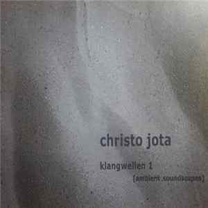 Christo Jota - Klangwellen 1 (Ambient Soundscapes) Album