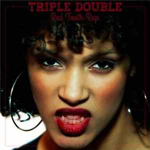 Triple Double - Red Tooth Rap Album