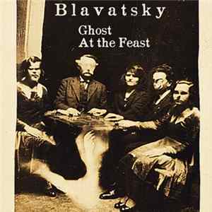 Madama Blavatsky - Ghost At The Feast Album