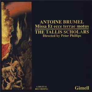 Antoine Brumel, The Tallis Scholars, Peter Phillips - Missa Et Ecce Terrae Motus Album