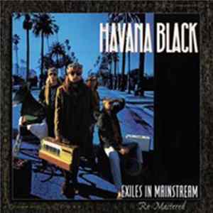 Havana Black - Exiles In Mainstream Album