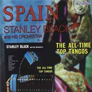 Stanley Black & His Orchestra - Spain / The All-Time Top Tangos Album