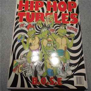 B.O.S.E. - Hip Hop Turtles Album