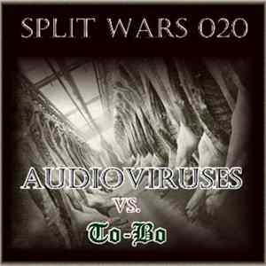 Audioviruses vs. To-Bo - Split Wars 020 Album