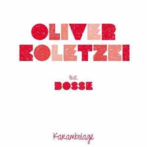 Oliver Koletzki feat. Bosse - Karambolage Album