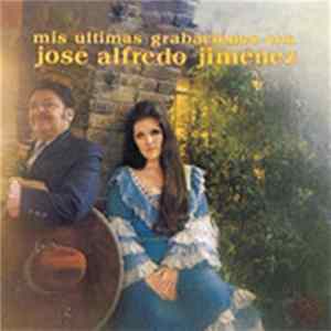 Alicia Juarez - Mis Ultimas Grabaciones Con Jose Afredo JImenez Album