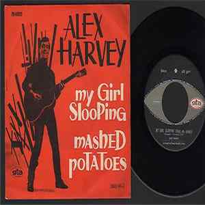 Alex Harvey - My Girl Slooping / Mashed Potatoes Album