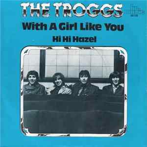 The Troggs - With A Girl Like You Album