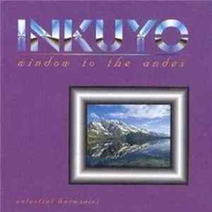 Inkuyo - Window To The Andes Album