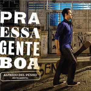 Alfredo Del-Penho - Pra Essa Gente Boa Album