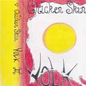 Chicken Skin - Yolk Album