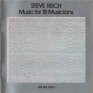 Steve Reich - Music For 18 Musicians Album