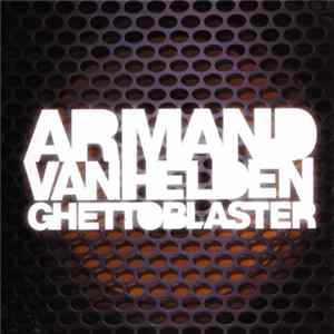 Armand Van Helden - Ghettoblaster Album