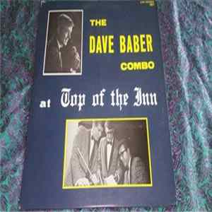 Dave Baber Combo - At Top Of the Inn Charleston, WV Album