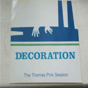 Decoration - The Thomas Pink Session Album