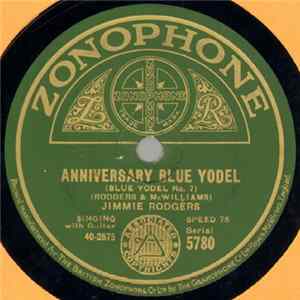 Jimmie Rodgers - Anniversary Blue Yodel (Blue Yodel No. 7) / Any Old Time Album