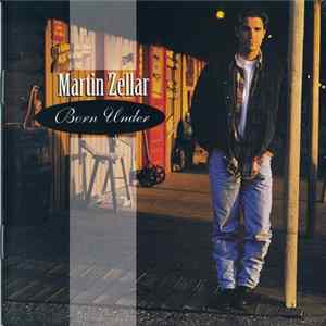 Martin Zellar - Born Under Album